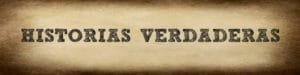 historias verdaderas